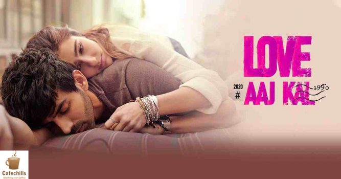 Love Aaj Kal 2020 Movie, Cast and Story