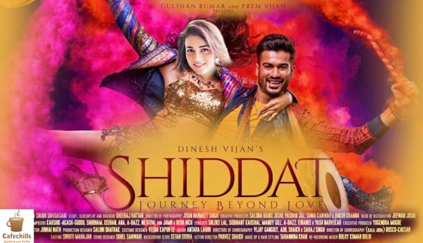 Shiddat - The Love Story of Today's Era