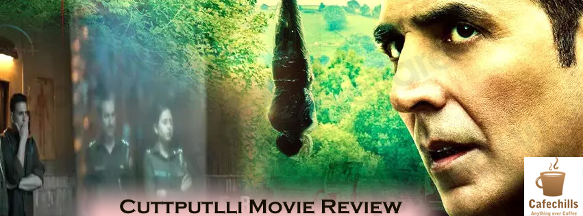 Cuttputlli Movie Review 2022 | Cast and Story