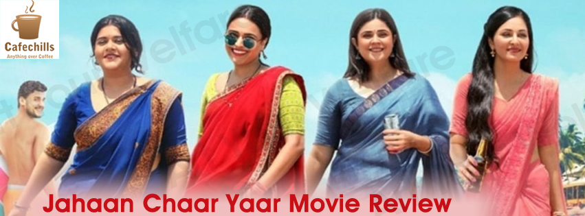 Jahaan Chaar Yaar Movie Review (2022) | Cast and Trailer
