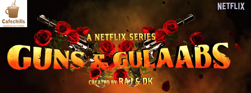 Guns and Gulaabs Series: Netflix's Latest Foray into Dark Comedy